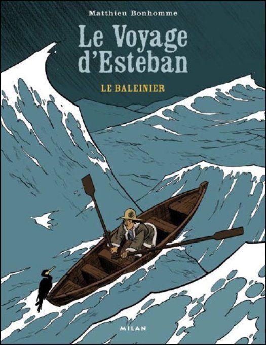 Le voyage d'Esteban tome 1 le baleinier