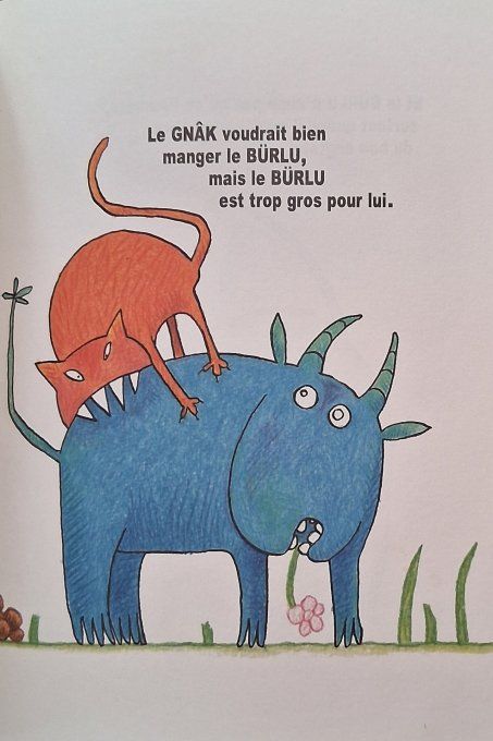 Le bürlu, le gnâk et le pilou-pilou