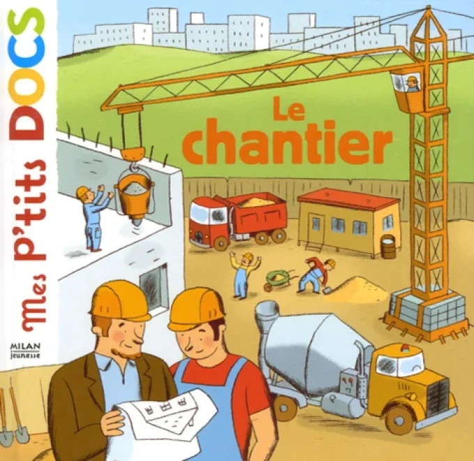 Mes p'tits docs, le chantier