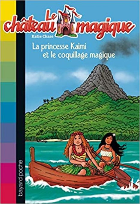 Le château magique, la princesse Kaimi et le coquillage magique tome 8