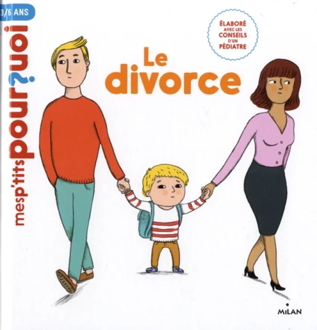 Mes p'tits pourquoi le divorce