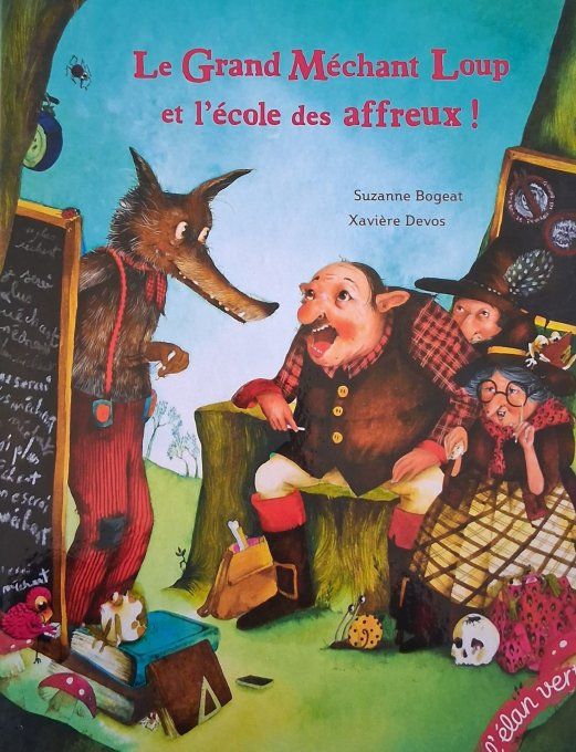 Le grand méchant loup et l'école des affreux