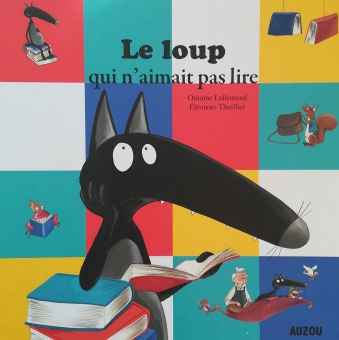 Le loup qui n'aimait pas lire, mes p'tits albums