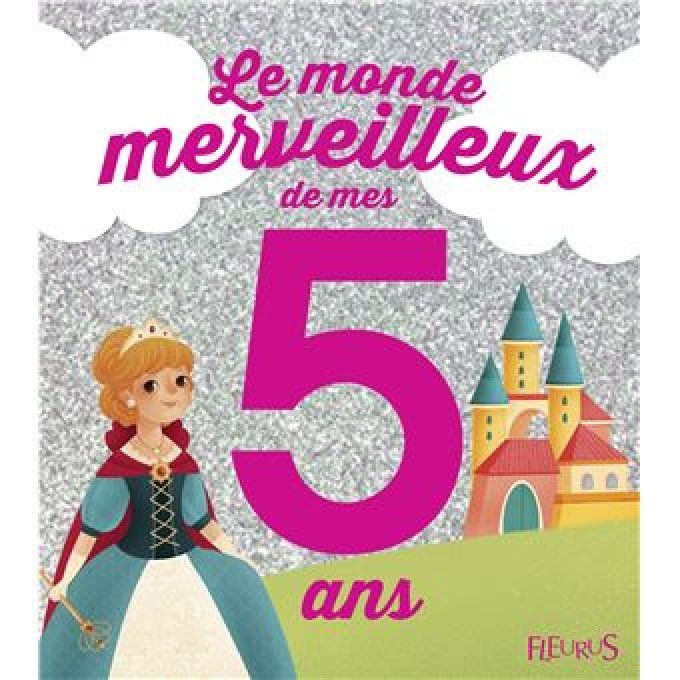 Le monde merveilleux de mes 5 ans