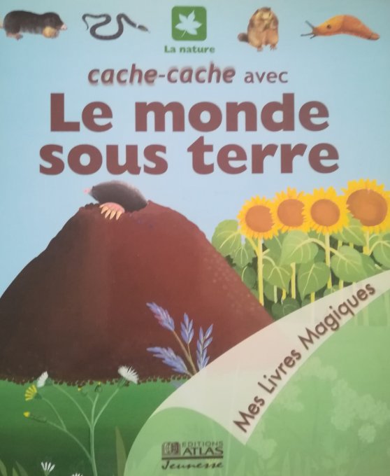 Cache-cache avec le monde sous-terre