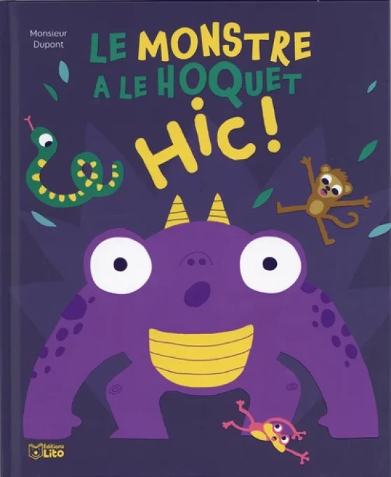 Le monstre a le hoquet Hic