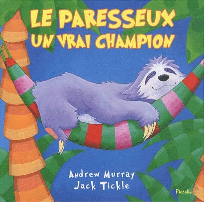 Le paresseux un vrai champion