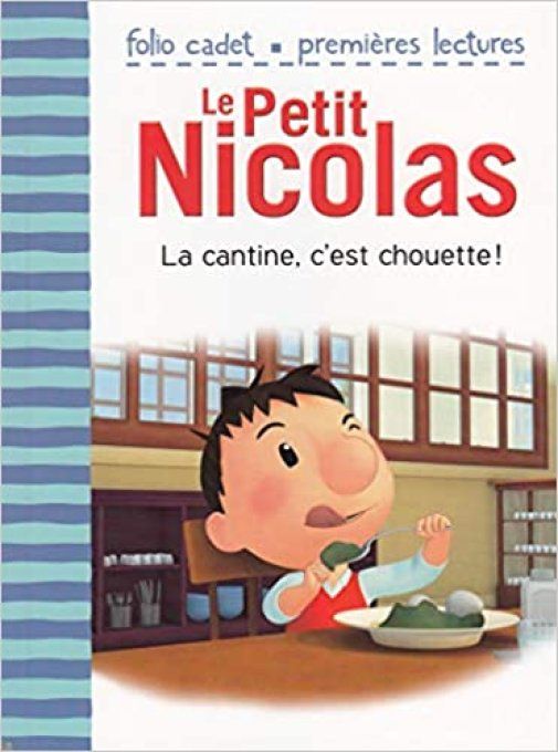 Le petit Nicolas, la cantine c'est chouette