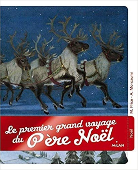 Le premier grand voyage du Père-Noël