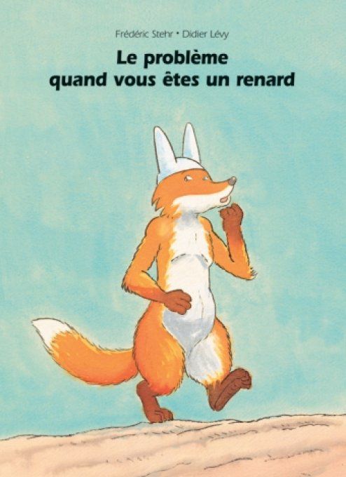 Le problème quand on est un renard 