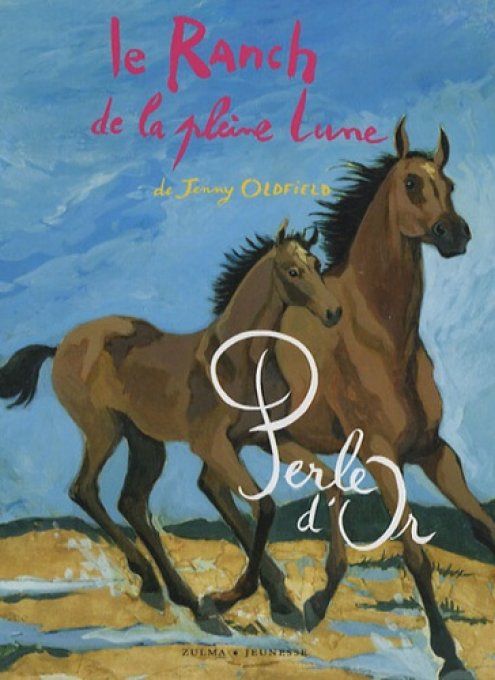 Le ranch de la pleine lune, perle d'or