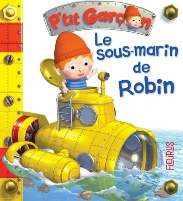 P'tit garçon Le sous-marin de Robin