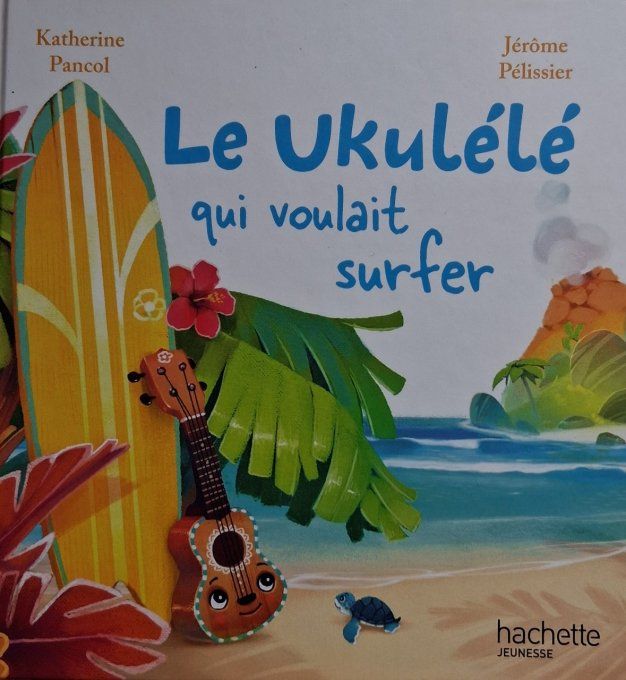Le Ukulélé qui voulait surfer