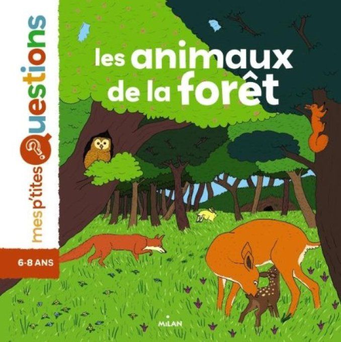 Mes p'tites questions les animaux de la forêt