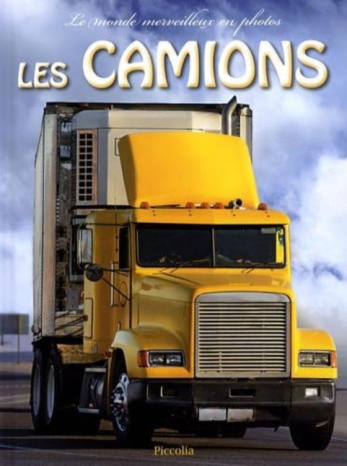 Le monde merveilleux en photos les camions