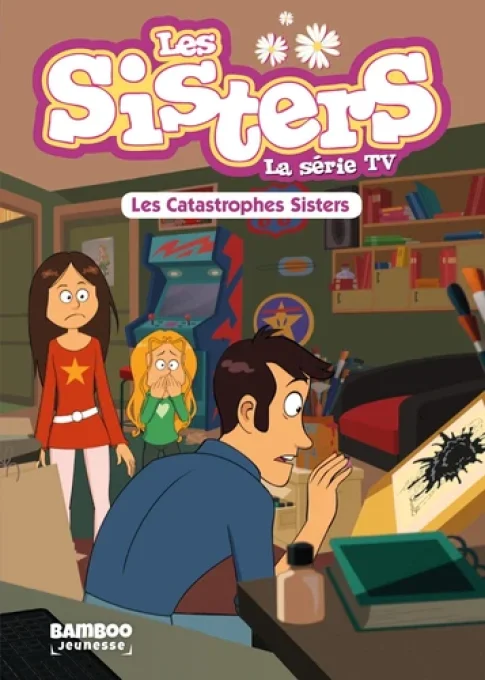 Les sisters tome 6  les catastrophes sisters