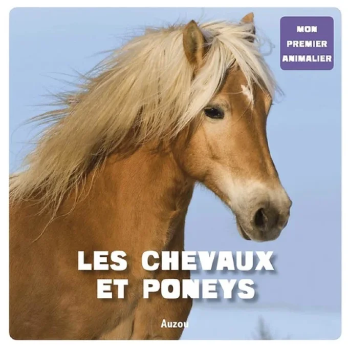 Les chevaux et les poneys mon premier animalier