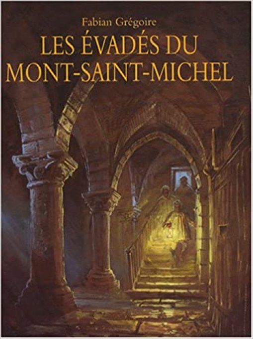 Les évadés du Mont-Saint-Michel