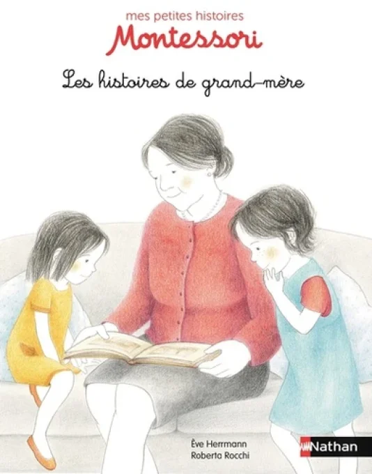 Les histoires de Grand-Mère, mes petites histoires Montessori