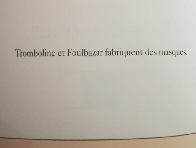 Les masques,  le bébé bonbon : Tromboline et Foulbazar