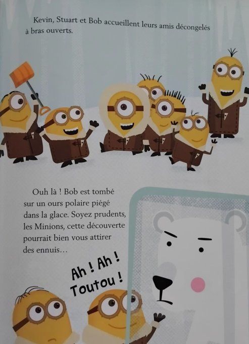 Les minions sont givrés