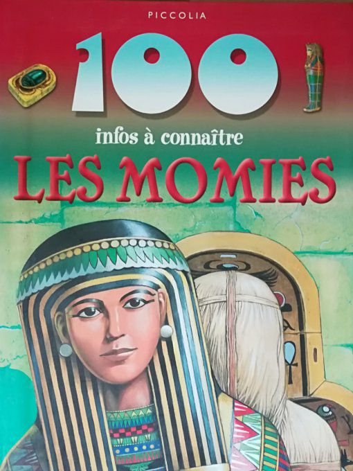 100 infos à connaître, les momies