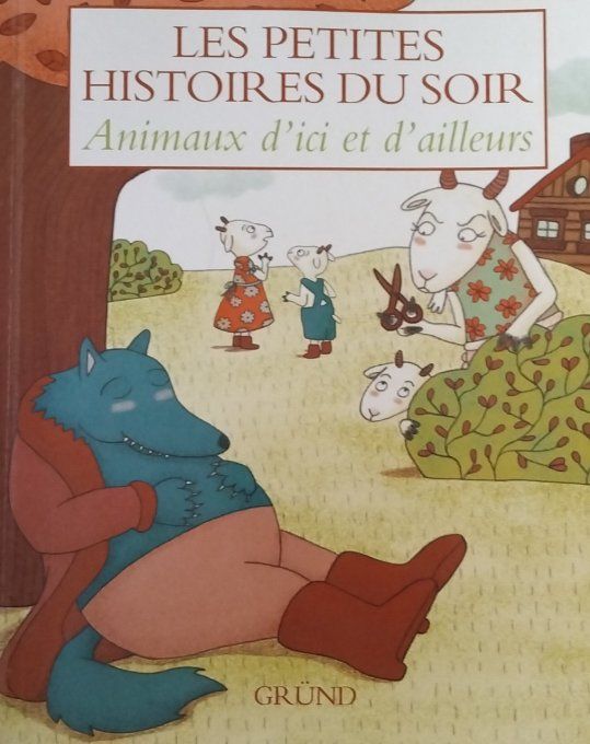 Les petites histoires du soir Animaux d'ici et d'ailleurs