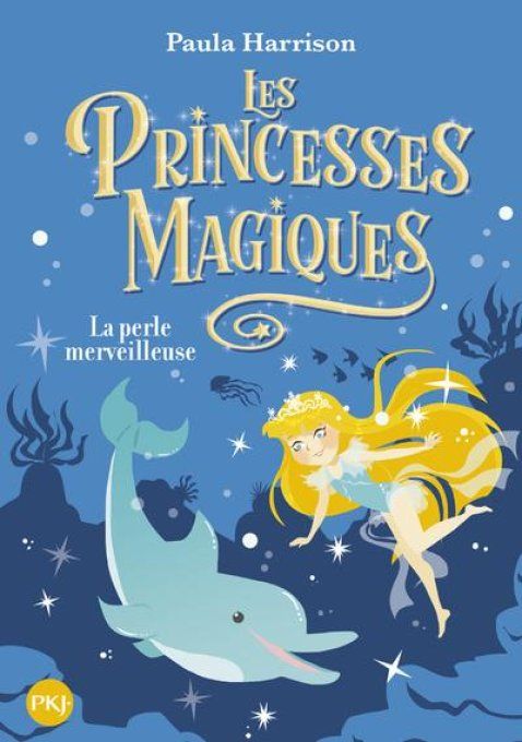 Les princesses magiques la perle merveilleuse