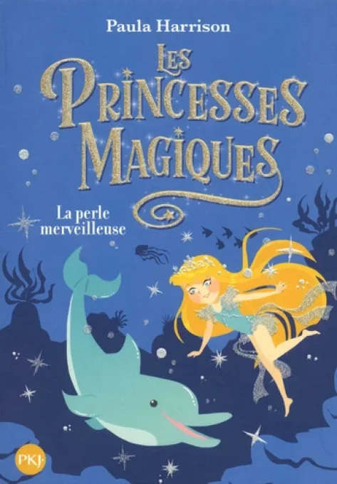 Les princesses magiques, la perle merveilleuse