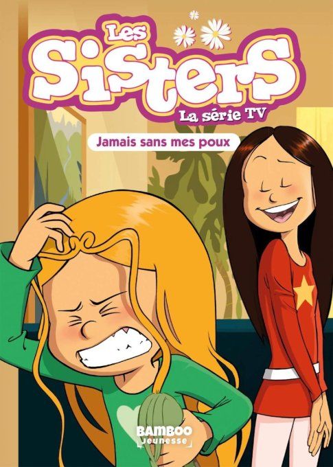 Les sisters jamais sans mes poux tome 60