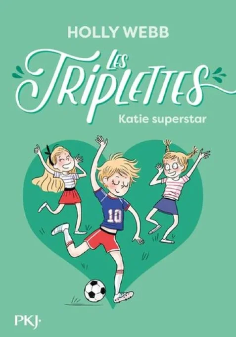 Le triplettes, Katie superstar tome 3