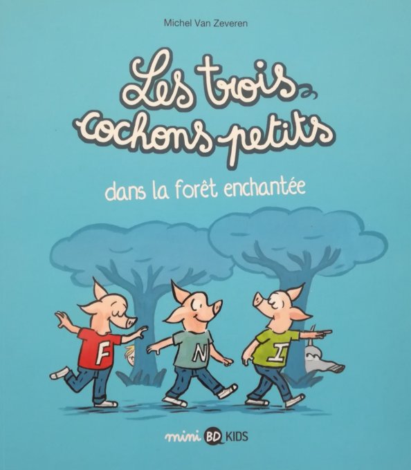 Les trois cochons petits dans la forêt enchantée