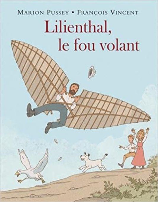 Lilienthal le fou volant