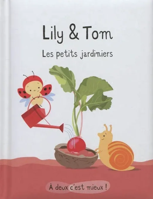 Lily et Tom les petits jardiniers