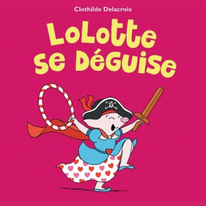 Lolotte se déguise