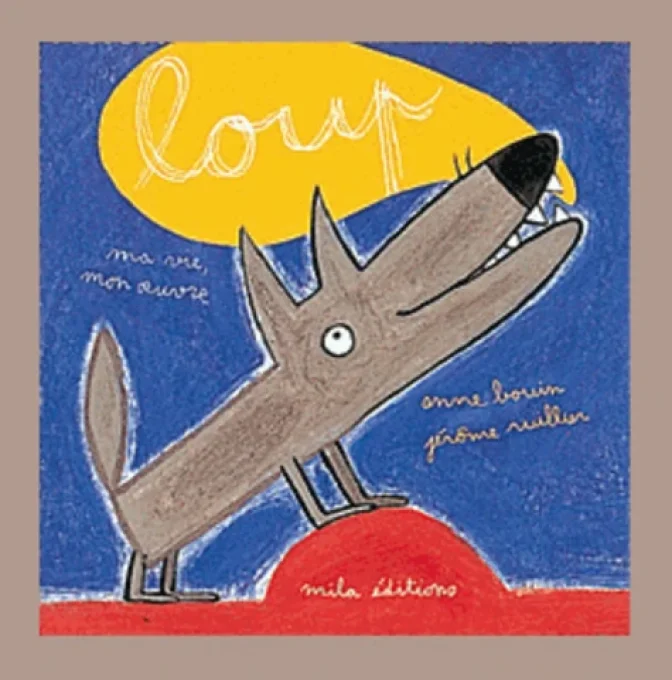 Loup ma vie, mon oeuvre