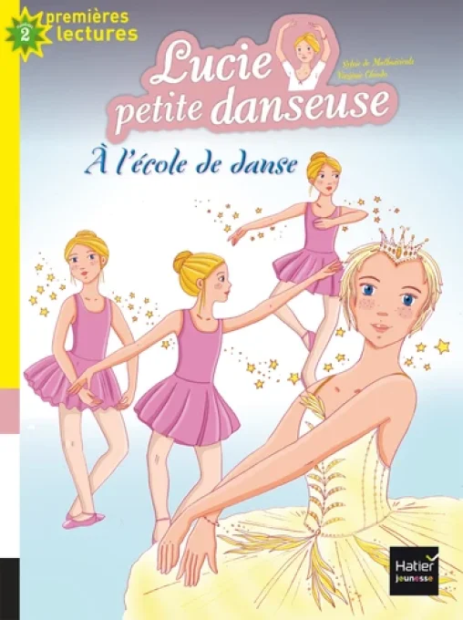 Lucie petite danseuse, à l'école de danse tome 1