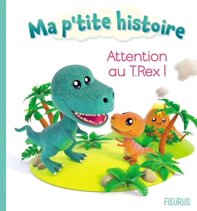 Ma p'tite histoire, attention au T-Rex !