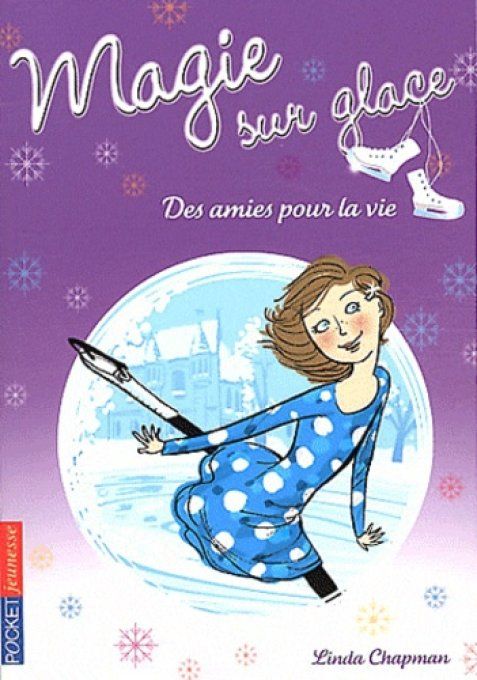 Magie sur glace, des amies pour la vie tome 2