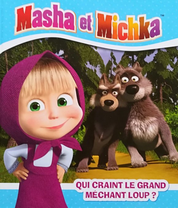 Masha et Michka, qui craint le grand méchant loup ?