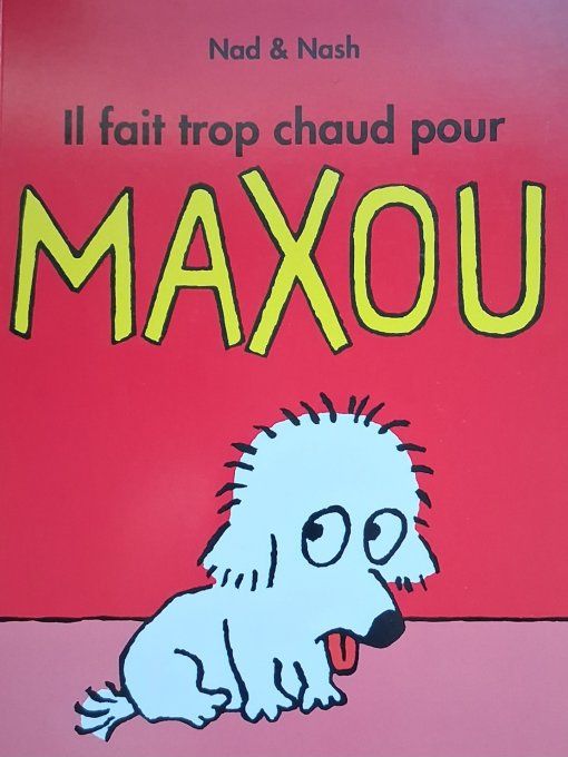 Il fait trop chaud pour Maxou