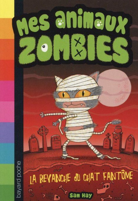 Mes animaux zombies tome 2 la revanche du chat fantôme