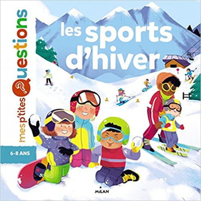 Mes p'tites questions les sports d'hiver