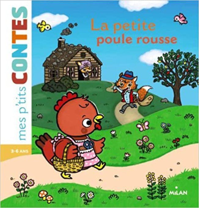 Mes p'tits contes, la petite poule rousse