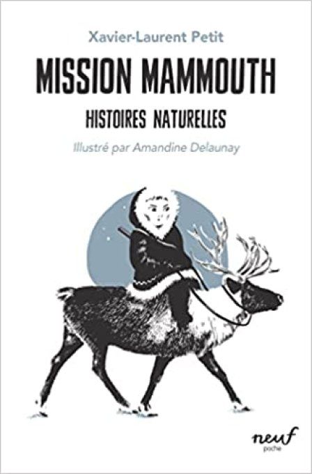 Mission Mammouth, histoires naturelles (histoire complète)