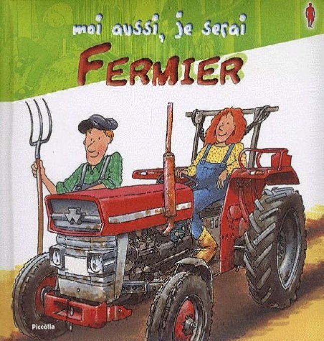 Moi aussi, je serai fermier