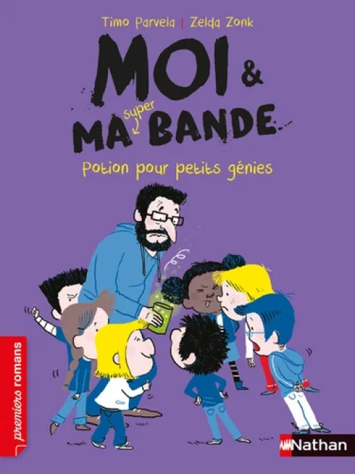 Moi et ma bande, tome 12 potion pour petits génies