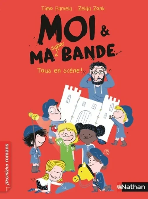 Moi et ma super bande tome 2 Tous en scène CM1