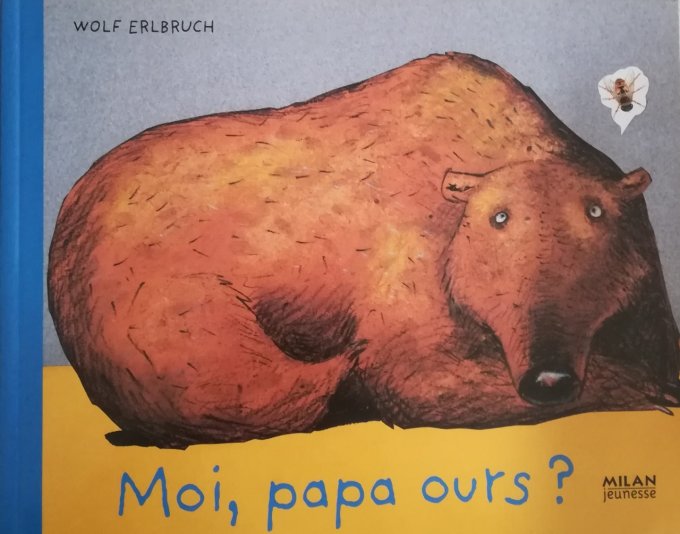 Moi, papa ours ?