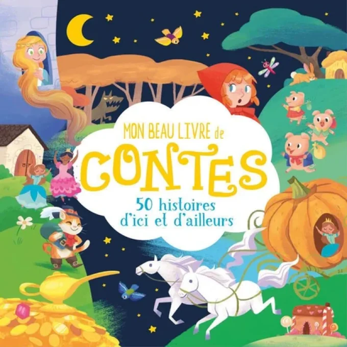 Mon beau livre de contes, 50 histoires d'ici et d'ailleurs